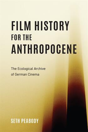 Peabody |  Film History for the Anthropocene | Buch |  Sack Fachmedien