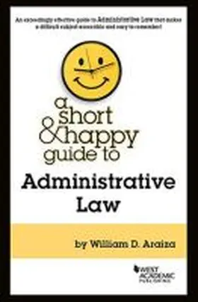 Araiza |  A Short & Happy Guide to Administrative Law | Buch |  Sack Fachmedien