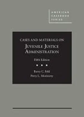 Feld |  Cases and Materials on Juvenile Justice Administration | Buch |  Sack Fachmedien