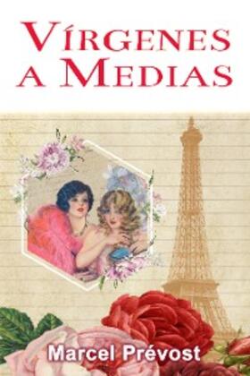 Prévost |  Vírgenes a Medias: Novela Romántica de Época | eBook | Sack Fachmedien