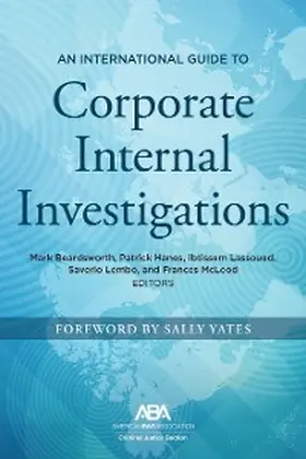 Beardsworth / Hanes / Lembo |  An International Guide to Corporate Internal Investigations | eBook | Sack Fachmedien