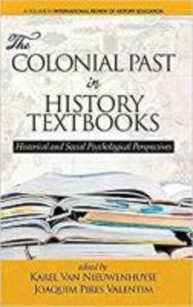 Nieuwenhuyse / Valentim |  The Colonial Past in History Textbooks - Historical and Social Psychological Perspectives (hc) | Buch |  Sack Fachmedien