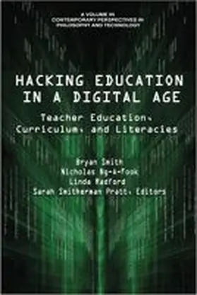 Ng-A-Fook / Smith / Radford |  Hacking Education in a Digital Age | Buch |  Sack Fachmedien