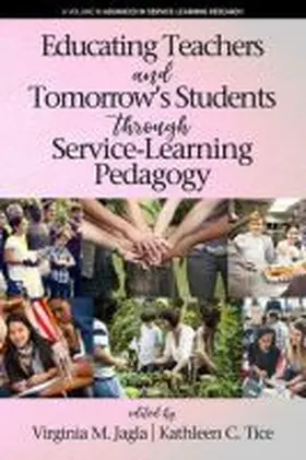 Jagla / Tice |  Educating Teachers and Tomorrow's Students through Service-Learning Pedagogy | Buch |  Sack Fachmedien