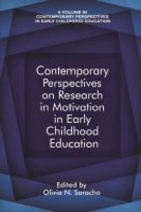 Saracho |  Contemporary Perspectives on Research in Motivation in Early Childhood Education | Buch |  Sack Fachmedien