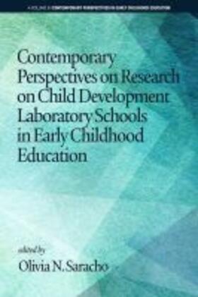 Saracho |  Contemporary Perspectives on Research on Child Development Laboratory Schools in Early Childhood Education | Buch |  Sack Fachmedien