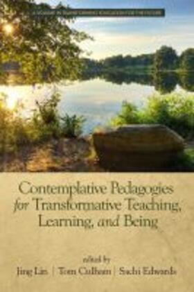 Culham / Lin / Edwards |  Contemplative Pedagogies for Transformative Teaching, Learning, and Being | Buch |  Sack Fachmedien