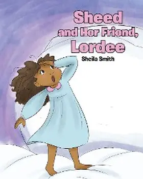 Smith |  Sheed and Her Friend, Lordee | eBook | Sack Fachmedien