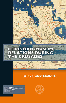 Mallett |  Christian-Muslim Relations During the Crusades | Buch |  Sack Fachmedien