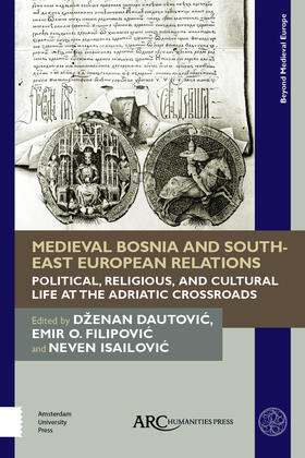 Dautovi / Dautovic / Filipovic |  Medieval Bosnia and South-East European Relations | Buch |  Sack Fachmedien