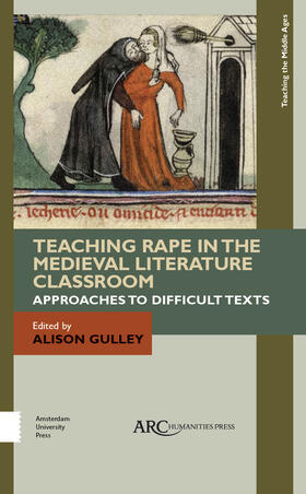 Gulley |  Teaching Rape in the Medieval Literature Classroom: Approaches to Difficult Texts | Buch |  Sack Fachmedien