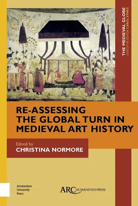 Normore / Symes |  Re-Assessing the Global Turn in Medieval Art History | eBook | Sack Fachmedien