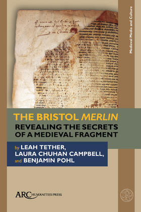 Tether / Chuhan Campbell / Pohl |  The Bristol Merlin: Revealing the Secrets of a Medieval Fragment | Buch |  Sack Fachmedien