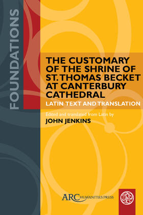  The Customary of the Shrine of St. Thomas Becket at Canterbury Cathedral | Buch |  Sack Fachmedien