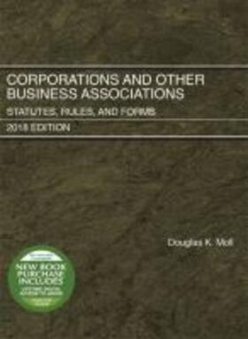 Moll |  Corporations and Other Business Associations, Statutes, Rules, and Forms, 2018 Edition | Buch |  Sack Fachmedien