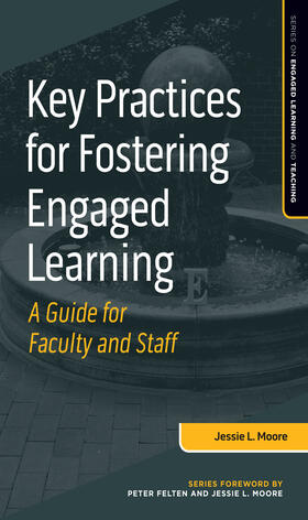 Moore |  Key Practices for Fostering Engaged Learning | Buch |  Sack Fachmedien