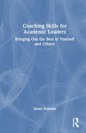 Robison |  Coaching Skills for Academic Leaders | Buch |  Sack Fachmedien