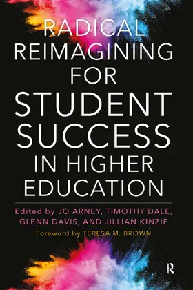 Arney / Dale / Davis |  Radical Reimagining for Student Success in Higher Education | Buch |  Sack Fachmedien