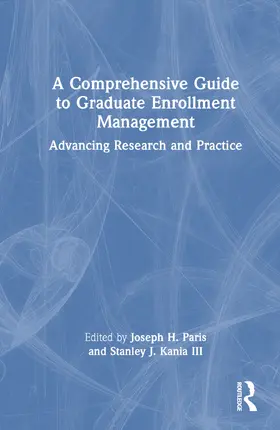 Kania III / Paris |  A Comprehensive Guide to Graduate Enrollment Management | Buch |  Sack Fachmedien