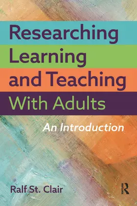 St. Clair |  Researching Learning and Teaching with Adults | Buch |  Sack Fachmedien