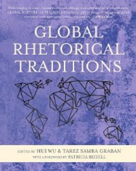 Wu / Graban |  Global Rhetorical Traditions | eBook | Sack Fachmedien