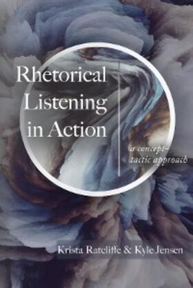 Ratcliffe / Jensen |  Rhetorical Listening in Action | eBook | Sack Fachmedien