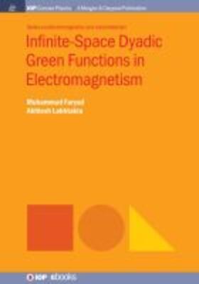 Faryad / Lakhtakia |  Infinite-Space Dyadic Green Functions in Electromagnetism | Buch |  Sack Fachmedien