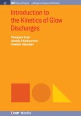 Yuan / Kudryavtsev / Demidov |  Introduction to the Kinetics of Glow Discharges | Buch |  Sack Fachmedien