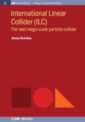 Drutskoy |  International Linear Collider (ILC) | Buch |  Sack Fachmedien