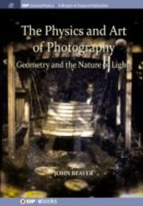 Beaver |  The Physics and Art of Photography, Volume 1 | Buch |  Sack Fachmedien