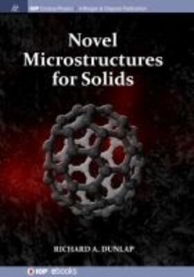Dunlap |  Novel Microstructures for Solids | Buch |  Sack Fachmedien