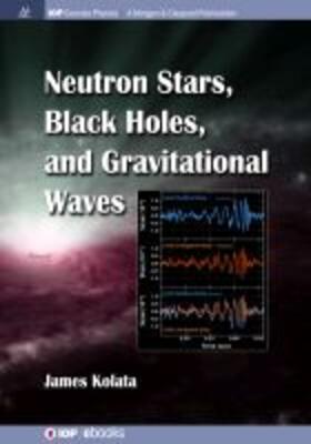 Kolata |  Neutron Stars, Black Holes, and Gravitational Waves | Buch |  Sack Fachmedien