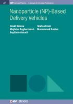 Rabiee / Kiani / Bagherzadeh |  Nanoparticle (NP)-Based Delivery Vehicles | Buch |  Sack Fachmedien