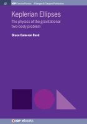 Reed |  Keplerian Ellipses: The Physics of the Gravitational Two-Body Problem | Buch |  Sack Fachmedien