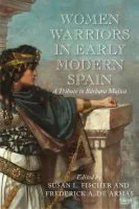 Fischer |  Women Warriors in Early Modern Spain | Buch |  Sack Fachmedien