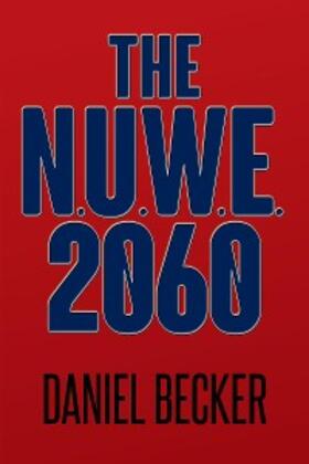 Becker |  The N.U.W.E. 2060 | eBook | Sack Fachmedien