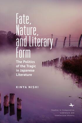 Nishi |  Fate, Nature, and Literary Form | eBook | Sack Fachmedien