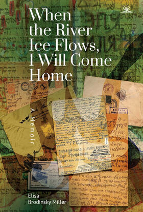 Miller |  When the River Ice Flows, I Will Come Home | eBook | Sack Fachmedien