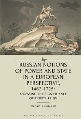 Sashalmi |  Russian Notions of Power and State in a European Perspective, 1462-1725 | eBook | Sack Fachmedien