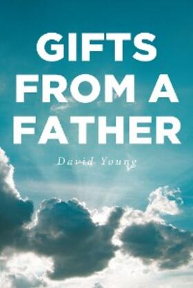 Young |  Gifts from a Father | eBook | Sack Fachmedien
