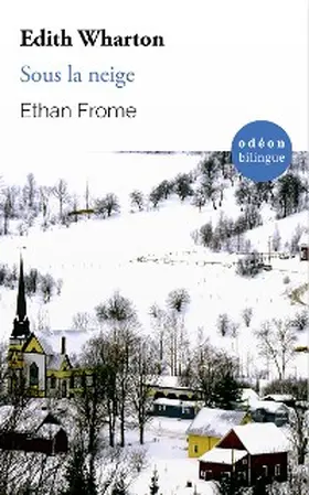 Wharton |  Ethan Frome / Sous la neige | eBook | Sack Fachmedien