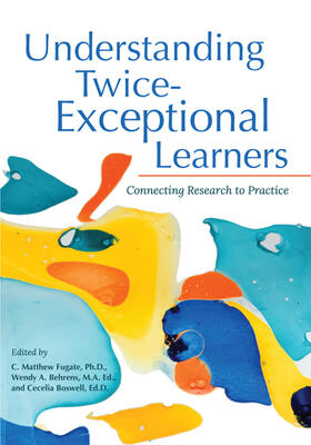 Fugate / Behrens / Boswell |  Understanding Twice-Exceptional Learners | Buch |  Sack Fachmedien