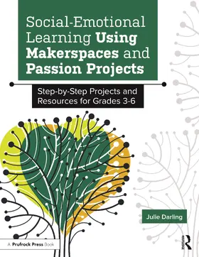 Darling |  Social-Emotional Learning Using Makerspaces and Passion Projects | Buch |  Sack Fachmedien