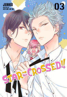 Junko |  Star-Crossed!! 3 | Buch |  Sack Fachmedien