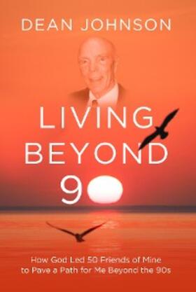 Johnson |  Living Beyond 90 | eBook | Sack Fachmedien