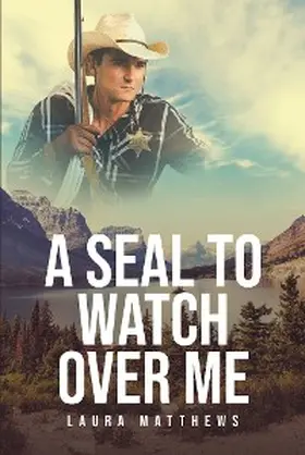 Matthews |  A Seal to Watch Over Me | eBook | Sack Fachmedien