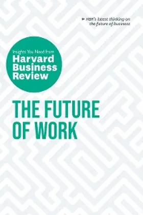 Review / Riegel / Kropp |  The Future of Work: The Insights You Need from Harvard Business Review | eBook | Sack Fachmedien