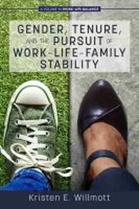 Willmott |  Gender, Tenure, and the Pursuit of Work-Life-Family Stability | Buch |  Sack Fachmedien