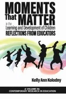 Kolodny |  Moments That Matter in the Learning and Development of Children | Buch |  Sack Fachmedien