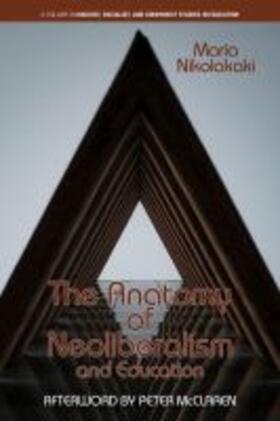 Nikolakaki |  The Anatomy of Neoliberalism and Education | Buch |  Sack Fachmedien